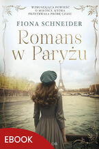 Okładka - Romans w Paryżu - Fiona Schneider