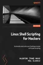 Okładka - Linux Shell Scripting for Hackers. Automate and scale your hacking process with bash scripting - Valentine G. Nachi, Donald A.  Tevault