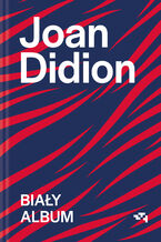 Okładka - Biały album - Joan Didion