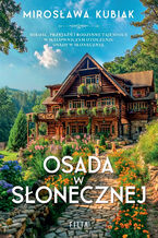 Okładka - Osada w Słonecznej - Mirosława Kubiak
