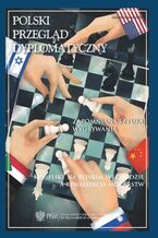 Okładka - Polski Przegląd Dyplomatyczny 1/2024 - Łukasz Jasiński, Łukasz Adamski, Karolina Dyl, Adam Eberhardt, Jacek Foks, Mateusz Gniazdowski, Łukasz Jasina, Łukasz Kulesa, Sebastian Płóciennik, Patrycja Sasnal, Rafał Tarnogórski, Ernest Wyciszkiewicz
