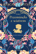 Okładka - Przeminęło z wiatrem Tom I - Margaret Mitchell