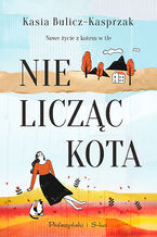 Okładka - Nie licząc kota - Kasia Bulicz-Kasprzak