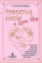 Okładka - Pokochaj siebie z Louise Hay - Louise Hay