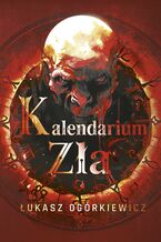 Okładka - Kalendarium zła - Łukasz Ogórkiewicz