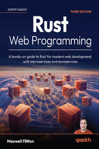 Okładka - Rust Web Programming. A hands-on guide to Rust for modern web development, with microservices and nanoservices - Third Edition - Maxwell Flitton