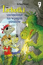 Okładka - Lichotki uwięzione na wyspie piratów. Tom 9 - Erhard Dietl