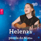 Okładka - Helenka poszła do Nieba - Małgorzata Pabis