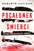 Okładka - Pocałunek śmierci. Chłopcy z paranzy. Tom 2 - Roberto Saviano