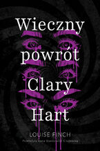 Okładka - Wieczny powrót Clary Hart - Louise Finch