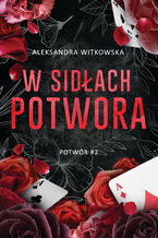 Okładka - W sidłach Potwora - Aleksandra Witkowska