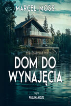Okładka - Dom do wynajęcia - Marcel Moss