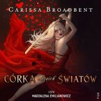 Wojna straconych serc (Tom 1). Córka niczyich światów