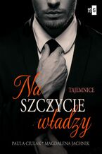 Okładka - Na szczycie władzy - Paula Ciulak, Magdalena Jachnik
