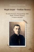 Okładka - Wujek ksiądz - Emilian Skrzecz - Aleksandra Chmielewska