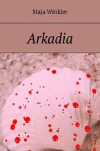 Okładka - Arkadia - Maja Winkler