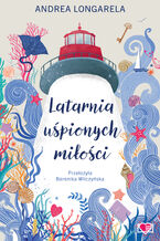 Okładka - Latarnia uśpionych miłości - Andrea Longarela