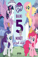 Okładka - My Little Pony - Bajki 5-minut przed snem - Hasbro France SAS