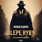 Okładka - Ślepe ryby - Bohdan Głębocki