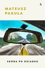 Okładka - Skóra po dziadku - Mateusz Pakuła