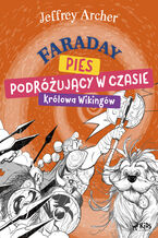 Okładka - Faraday, pies podróżujący w czasie: Królowa Wikingów (#2) - Jeffrey Archer