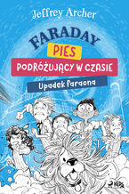 Okładka - Faraday, pies podróżujący w czasie: Upadek faraona (#1) - Jeffrey Archer
