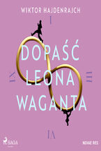 Okładka - Dopaść Leona Waganta - Wiktor Hajdenrajch