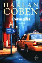 Okładka - KRÓTKA PIŁKA. Myron Bolitar - Harlan Coben