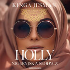 Okładka - Holly. Nigeryjska słodycz - Kinga Jesman
