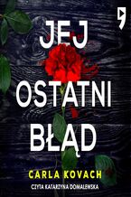 Okładka - Jej ostatni błąd. Tom 6 - Carla Kovach