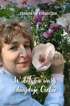 Okładka - W dotyku warg odnajduję Ciebie - Stanisław Stasieczek