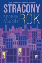 Okładka - Stracony rok - Katherine Marsh
