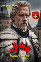 Okładka - Jelita. Legenda herbowa z r. 1331 - Józef Ignacy Kraszewski