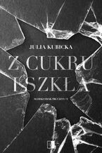 Okładka - Z cukru i szkła - Julia Kubicka