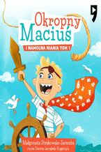 Okładka - Okropny Maciuś i Namolna Niania. Tom 1 - Małgorzata Strękowska-Zaremba