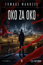 Okładka - Oko za oko. Tom 14. Komisarz Oczko - Tomasz Wandzel