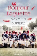 Okładka - Bonjour Baguette - Szymon Supierz