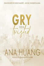 Okładka - Gry. Seria Twisted - Ana Huang