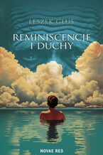 Okładka - Reminiscencje i duchy - Leszek Głuś