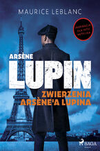 Okładka - Arsne Lupin. Zwierzenia Arsne'a Lupina - Maurice Leblanc