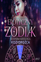 Okładka - Erotyczny zodiak: 10 opowiadań dla Koziorożca (#3) - Nina Alvén, Alicia Luz, Chrystelle LeRoy, Annah Viki M., Alexi Lexi, Alessandra Red, Liv Water