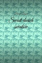 Okładka - Świat dwóch światów - Henryk Langner