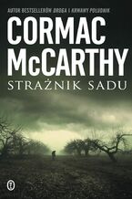Okładka - Strażnik sadu - Cormac McCarthy