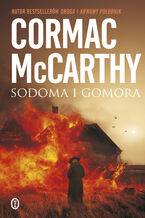 Okładka - Trylogia Pogranicza (tom 3). Sodoma i Gomora - Cormac McCarthy