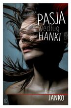 Okładka - Pasja według św. Hanki - Anna Janko