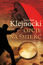 Okładka - Opcje na śmierć - Jarosław Klejnocki