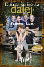 Okładka - Dalej na czterech łapach - Dorota Sumińska