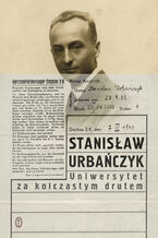 Okładka - Uniwersytet za kolczastym drutem - Stanisław Urbańczyk