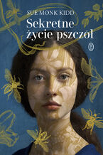 Okładka - Sekretne życie pszczół - Sue Monk Kidd
