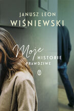 Okładka - Moje historie prawdziwe - Jausz L. Wiśniewski